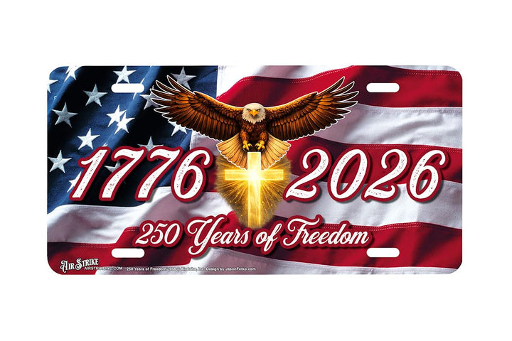 Airstrike front-view 250 Years of Freedom plate showing patriotic eagle benefit: bold commemorative display
