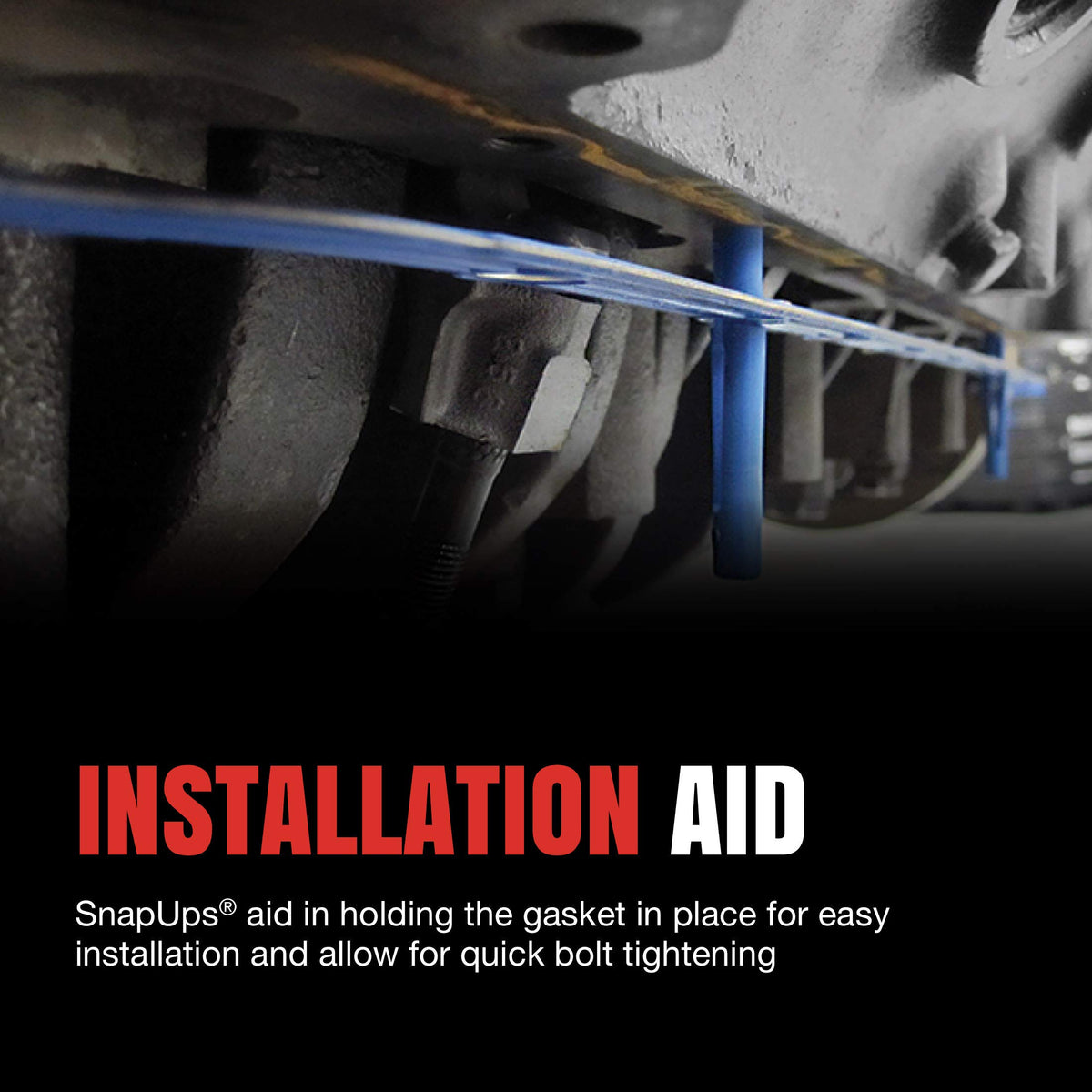 Fel-Pro snapups and torque limiter detail illustrating installation aids that hold gasket in place and prevent overtightening