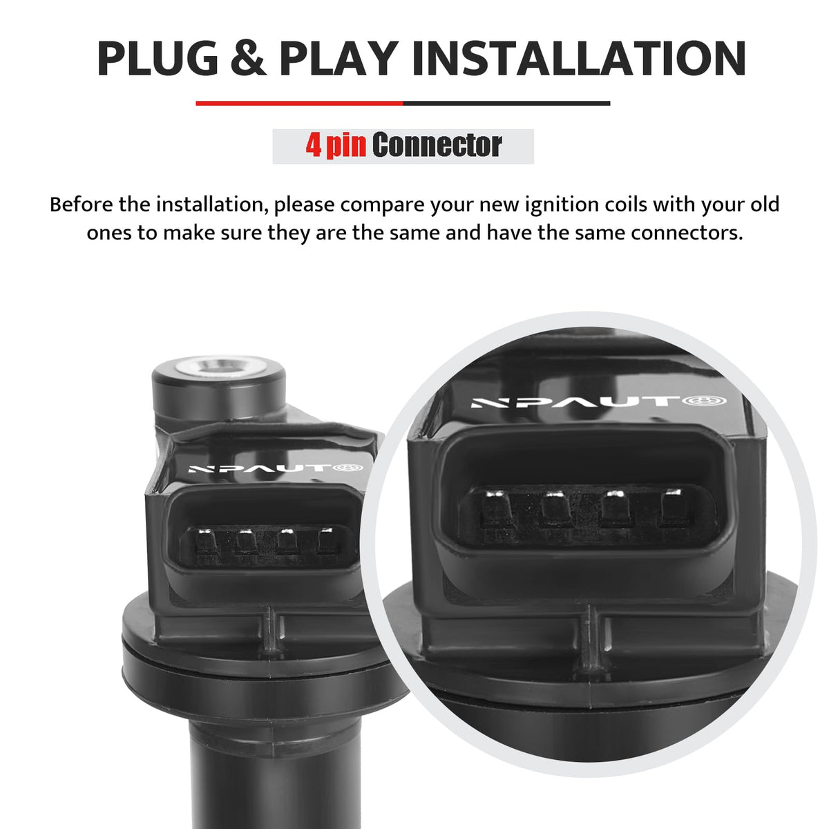 NPAUTO top view of electrical connector for straightforward plug-in replacement and dependable spark