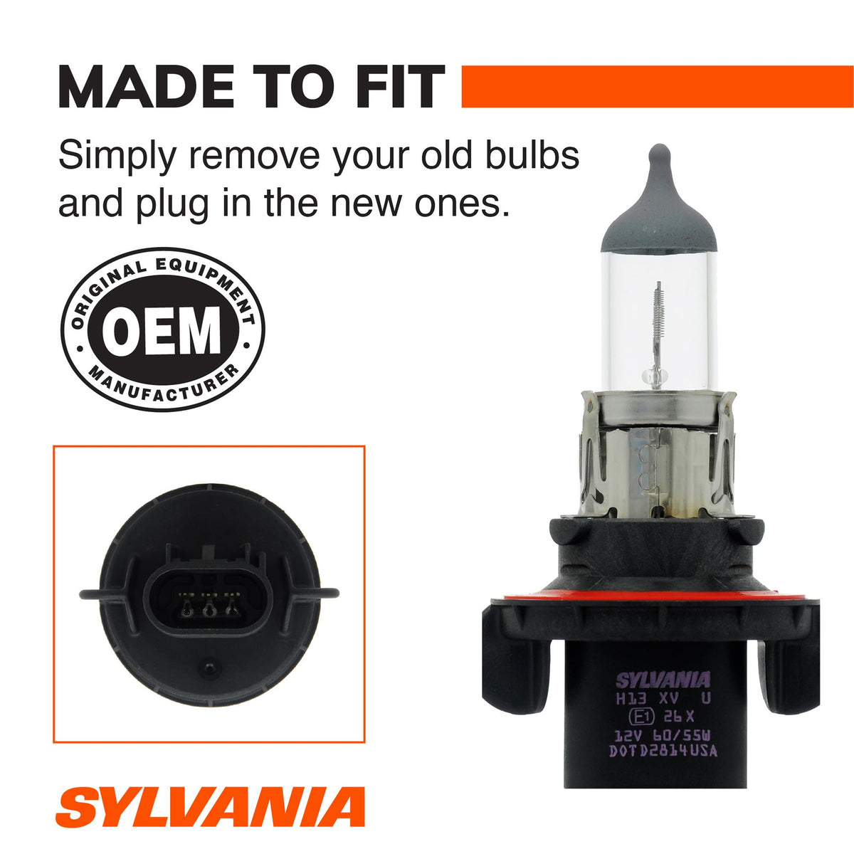 SYLVANIA H13 XtraVision bulb installed in headlight demonstrating fit